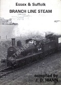 Essex & Suffolk Branch Line Steam  by MANN, J.D. 